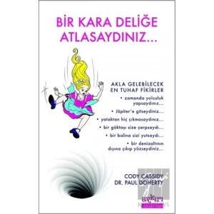 Bir Kara Deliğe Atlasaydınız