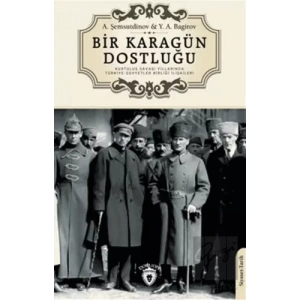 Bir Karagün Dostluğu Kurtuluş Savaşı Yıllarında Türkiye