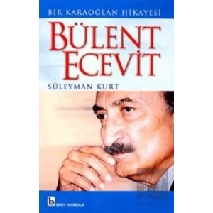 Bir Karaoğlan Hikayesi Bülent Ecevit