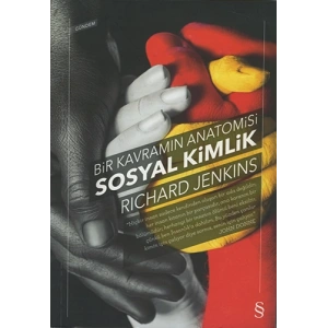 Bir Kavramın Anatomisi - Sosyal Kimlik