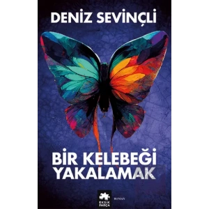 Bir Kelebeği Yakalamak