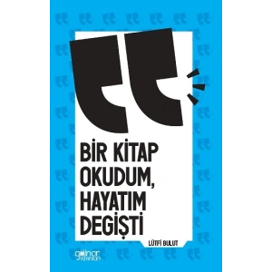 Bir Kitap Okudum Hayatım Değişti