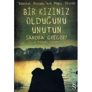 Bir Kızınız Olduğunu Unutun