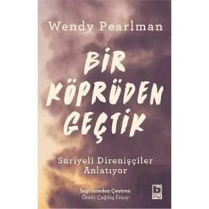 Bir Köprüden Geçtik