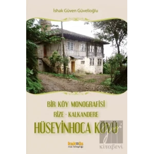 Bir Köy Monografisi, Rize- Kalkandere Hüseyin Hoca Köyü