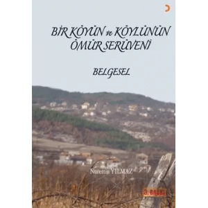 Bir Köyün ve Köylünün Ömür Serüveni