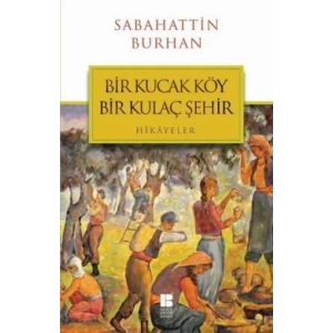 Bir Kucak Köy Bir Kulaç Şehir