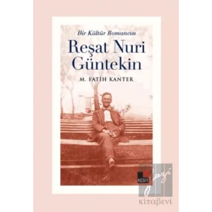 Bir Kültür Romancısı Reşat Nuri Güntekin