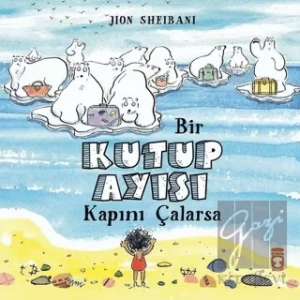 Bir Kutup Ayısı Kapını Çalarsa