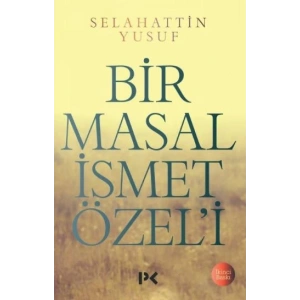 Bir Masal İsmet Özeli