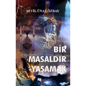 Bir Masaldır Yaşamak