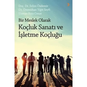 Bir Meslek Olarak Koçluk Sanatı ve İşletme Koçluğu