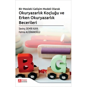 Bir Mesleki Gelişim Modeli Olarak Okuryazarlık Koçluğu ve Erken Okuryazarlık Becerileri
