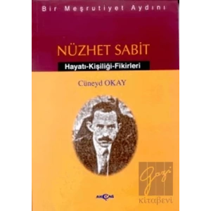 Bir Meşrutiyet Aydını Nüzhet Sabit