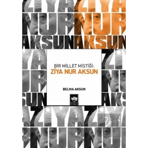 Bir Millet Mistiği: Ziya Nur Aksun