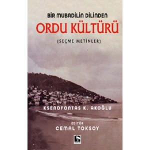 Bir Mubadilin Dilinden Ordu Kültürü (Ciltli)