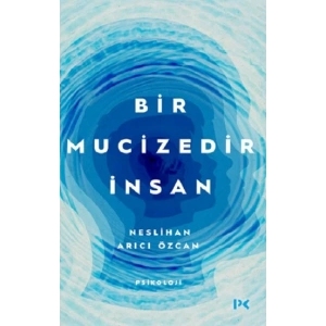 Bir Mucizedir İnsan