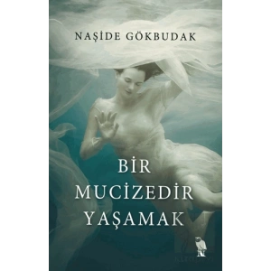 Bir Mucizedir Yaşamak