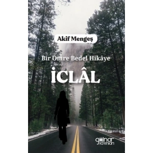 Bir Ömre Bedel Hikaye “İCLAL”