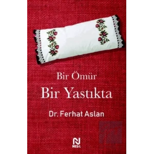 Bir Ömür Bir Yastıkta