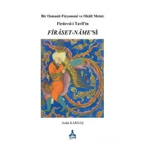 Bir Osmanlı Fizyonomi ve Okült Metni: Firdevsi-İ Tavil’in Firaset-Name’si