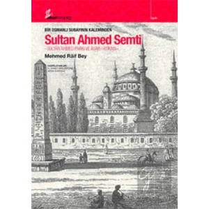 Bir Osmanlı Subayının Kaleminden Sultan Ahmed Semti