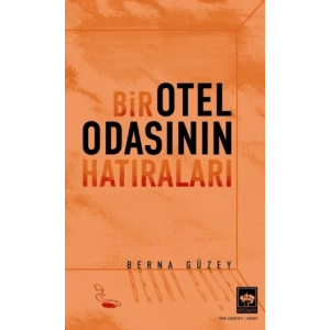 Bir Otel Odasının Hatıraları