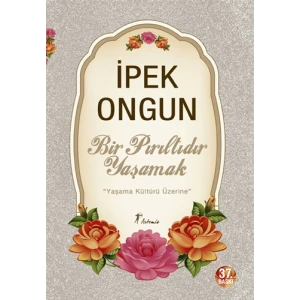Bir Pırıltıdır Yaşamak