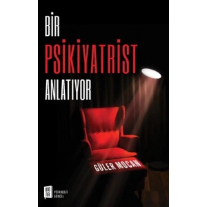 Bir Psikiyatrist Anlatıyor