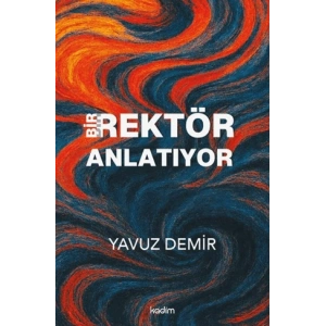 Bir Rektör Anlatıyor