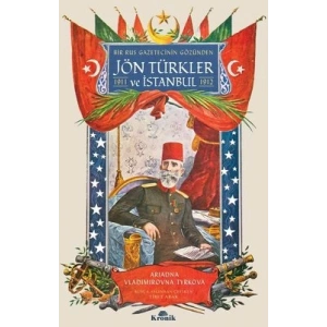 Bir Rus Gazetecinin Gözünden Jön Türkler ve İstanbul