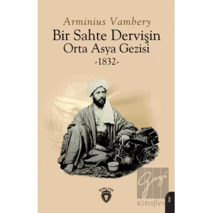 Bir Sahte Dervişin Orta Asya Gezisi 1832