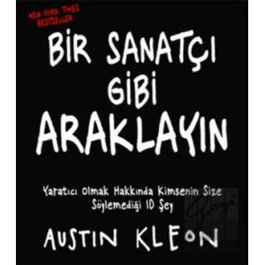 Bir Sanatçı Gibi Araklayın