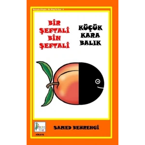 Bir Şeftali Bin Şeftali - Küçük Kara Balık