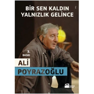 Bir Sen Kaldın Yalnızlık Gelince