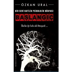 Bir Seri Katilin Psikolojik Dünyası - Başlangıç