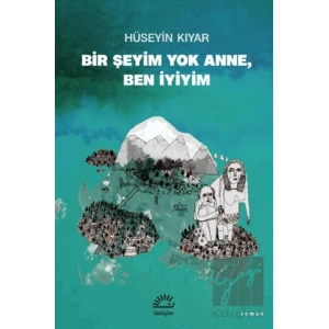 Bir Şeyim Yok Anne, Ben İyiyim