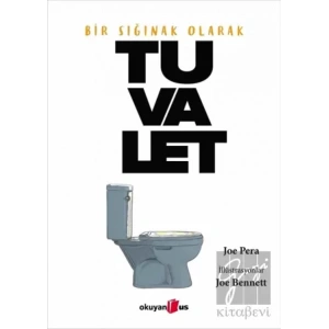 Bir Sığınak Olarak Tuvalet