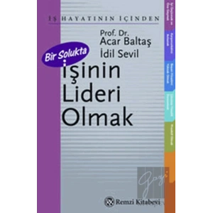 Bir Solukta İşinin Lideri Olmak