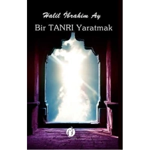 Bir Tanrı Yaratmak