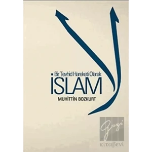 Bir Tevhid Hareketi Olarak İslam
