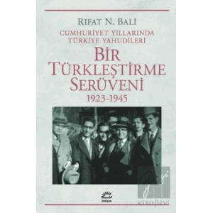 Bir Türkleştirme Serüveni 1923 1945