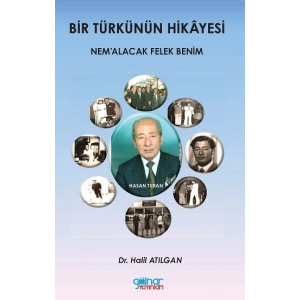 Bir Türkünün Hikayesi Nem’alacak Felek Benim