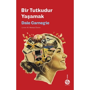 Bir Tutkudur Yaşamak