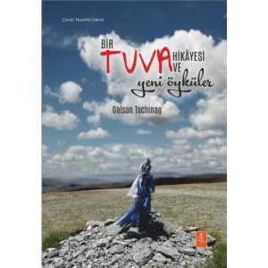 BİR TUVA HİKÂYESİ VE YENİ ÖYKÜLER - Öykü - Eine tuwinische Geschichte und neue Erzählungen