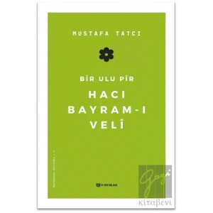Bir Ulu Pir Hacı Bayram-ı Veli