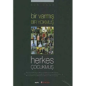 Bir Varmış Bir Yokmuş Herkes Çocukmuş
