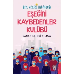 Bir Virüs Hikayesi: Eşeğini Kaybedenler Kulübü