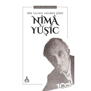 Bir Yalnız Adamın Şiiri : Nima Yuşic