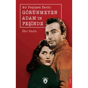 Bir Yeşilçam Tarihi Görünmeyen Adam’ın Peşinde